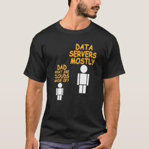 Vater Was sind Wolken, die aus dem Datenadministra T-Shirt