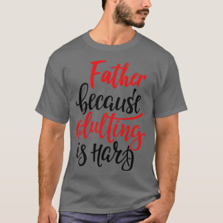 Vater, weil Erwachsene schwer 2 ist T-Shirt