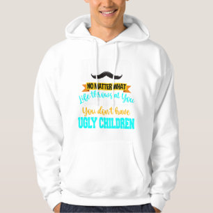 Vater, wenigstens haben Sie keine hässlichen Kinde Hoodie