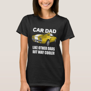 Vater wie andere Väter, aber viel Cooler Auto Typ  T-Shirt
