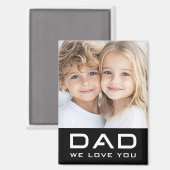 Vater wir Liebe Sie Vater's Day Foto schwarz Magnet (Vorderseite/Rückseite)
