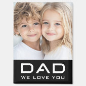 Vater wir Liebe Sie Vater's Day Foto schwarz Magnet (Vorderseite)