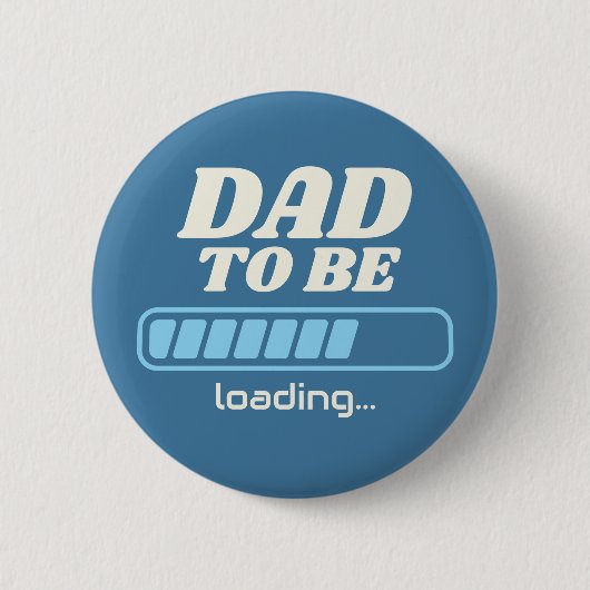 Vater wird geladen Benutzerdefinierte blaue Babypa Button (Vorderseite)