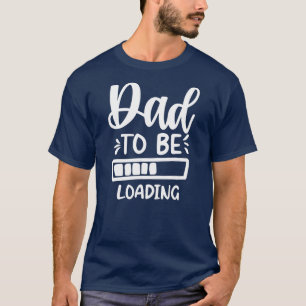 Vater wird geladen Schwangerschaft Erwartet T-Shirt