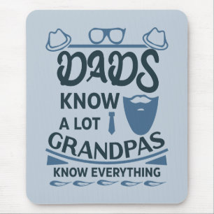 Vater wissen viel, Grandpas wissen alles Mousepad