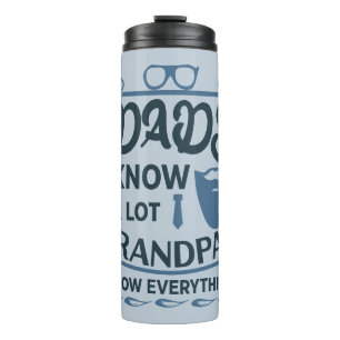 Vater wissen viel, Grandpas wissen alles Thermosbecher