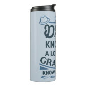 Vater wissen viel, Grandpas wissen alles Thermosbecher (Nach links gedreht)