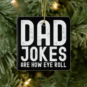 Vater-Witze sind, wie ich Funny Fathers Day Zitat Keramikornament