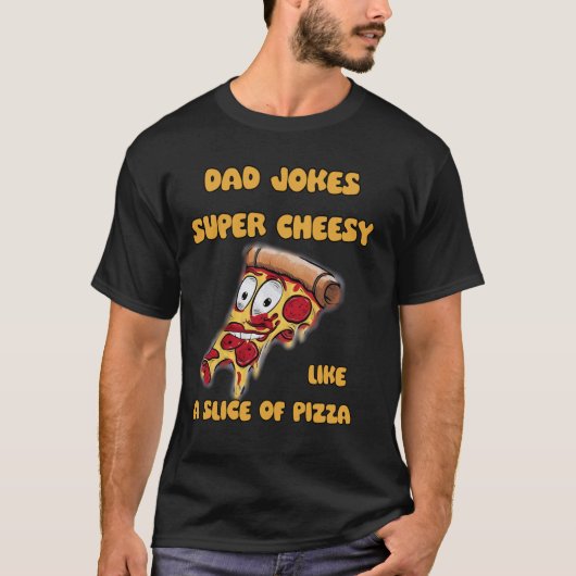 Vater Witze super kitschig, wie eine Scheibe Pizza T-Shirt (Vorderseite)