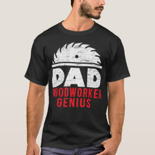 Vater Woodworker Genius Woodworking Papa Federn Sp T-Shirt