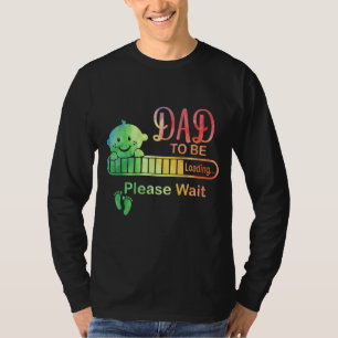 Vater zu laden Bitte warten Sie auf neue Väter T-Shirt