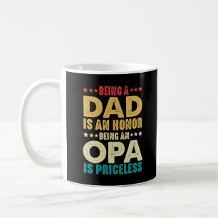 Vater zu sein ist Ehre, ein Opa zu sein, ist unbez Kaffeetasse