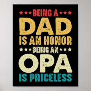 Vater zu sein ist Ehre, ein Opa zu sein, ist unbez Poster