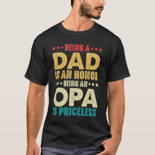 Vater zu sein ist Ehre, ein Opa zu sein, ist unbez T-Shirt