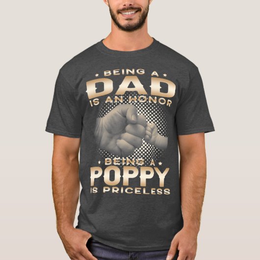 Vater zu sein ist ein EHRE, ein POPPY zu sein, ist T-Shirt (Vorderseite)