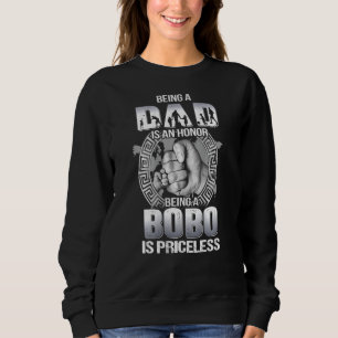 Vater zu sein ist eine Ehre, Bobo zu sein, ist unb Sweatshirt