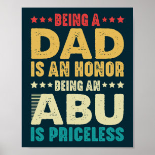 Vater zu sein ist eine Ehre, ein Abu zu sein, ist  Poster