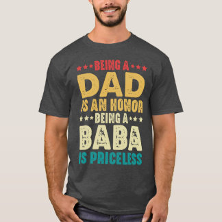 Vater zu sein ist eine Ehre, ein Baba zu sein, ist T-Shirt