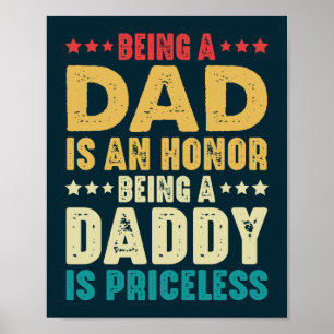 Vater zu sein ist eine Ehre, ein Papa zu sein, ist Poster