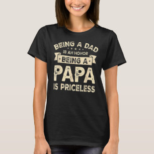 Vater zu sein ist eine Ehre, Papa zu sein, ist unb T-Shirt