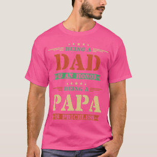 Vater zu sein ist eine Ehre, Papa zu sein, ist unb T-Shirt