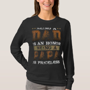 Vater zu sein ist eine Ehre Papa zu sein ist unbez T-Shirt