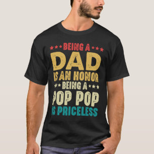 Vater zu sein ist eine Ehre, Pop Pop zu sein, ist  T-Shirt