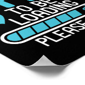 Vater zum Verladen Bitte warten Sie die Schwangers Poster (Ecke)