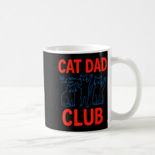 Vaterclub der Katzen Das Leben ist besser mit Katz Kaffeetasse