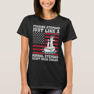 Väterliches Angeln Stiefvater Genau wie ein normal T-Shirt