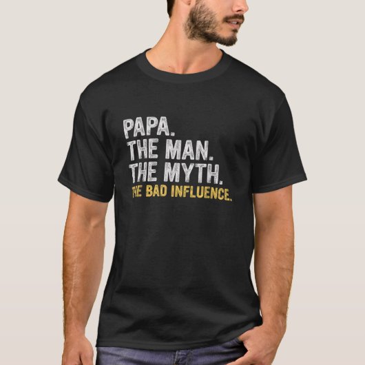 VATER'S DAGIFT PAPA DER MANN DER MYTH DER SCHLECHT T-Shirt (Vorderseite)