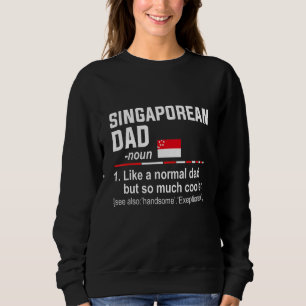 Vaters Singapurer Dad-Definition   Vatertag Vati Sweatshirt