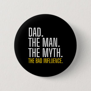 Vaters Tag Dad Der Mann Der Mythos Der Böse  Button