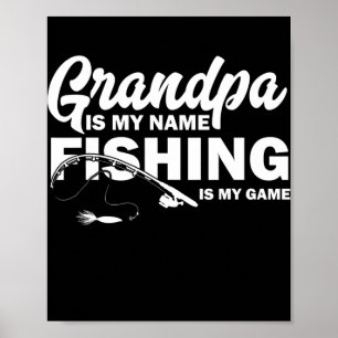 Vaters Tag Herren Opa ist mein Name Fischen ist me Poster