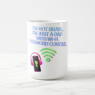 Vaters WiFi-Macht - Ich bin nicht mutig, sondern c Kaffeetasse