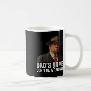 Vaters Zuhause Dont be a Panican Funny Trump Vathe Kaffeetasse