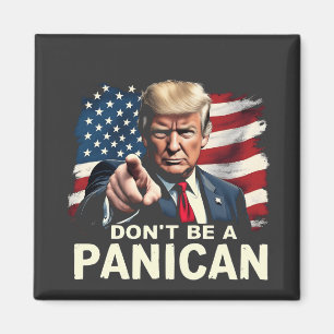 Vaters Zuhause Sei kein Panican Trump USA Magnet