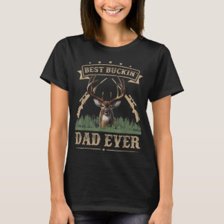 Vatertag Bester Buckin' Vater je Hirschjagd Buc T-Shirt