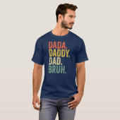 Vatertag Dada Daddy Vater Bruh  T-Shirt (Vorne ganz)