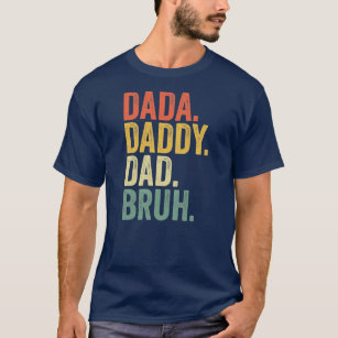 Vatertag Dada Daddy Vater Bruh  T-Shirt