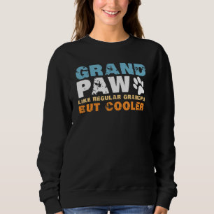 Vatertag Daddy Grandpaw wie normale Opa Bu Sweatshirt