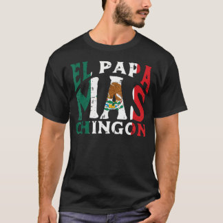 Vatertag El Papa Mas Chingon Lustiger Mexikanische T-Shirt