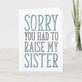 Vatertag, Entschuldigung, dass du meine Schwester Karte