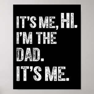 Vatertag Funny Birthday Party Hi its me the me Poster