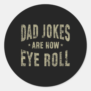 Vatertag Geschenk Vater Witze sind, wie Auge Roll Runder Aufkleber