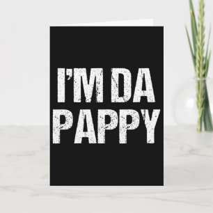 Vatertag I&# m Da Pappy Tees Grandpappy Vater Karte