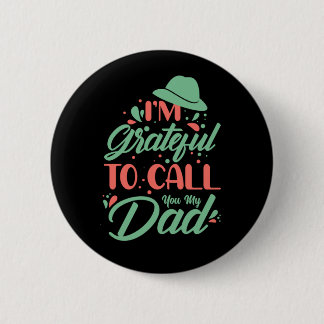 Vatertag, ich bin dankbar, dich meinen Vater anzur Button