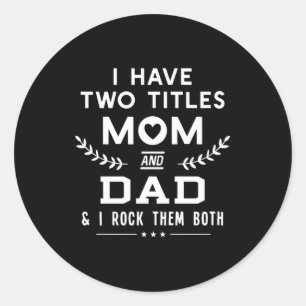 Vatertag  Ich habe zwei Titel Mama und Vater Runder Aufkleber