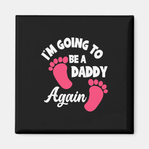 Vatertag   Ich werde wieder ein Papa sein Magnet