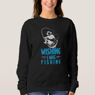 Vatertag Ich Wünschte Ich Wäre Beim Angeln Angler Sweatshirt